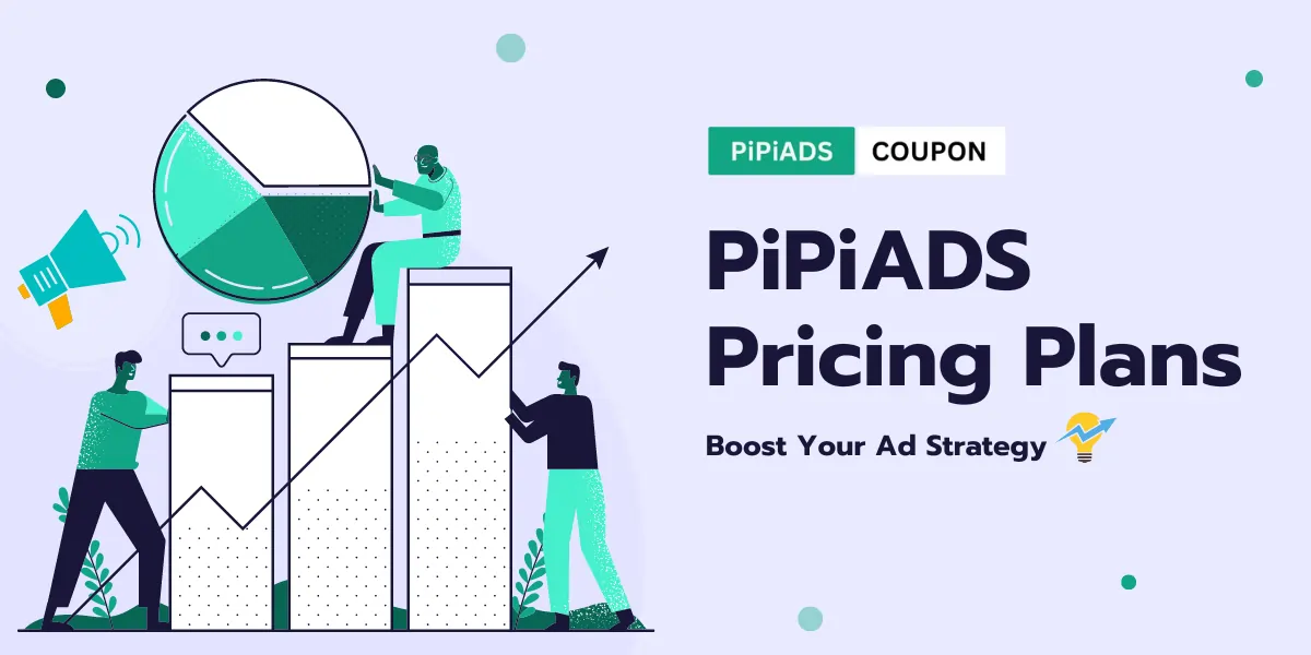 PiPiADS Pricing Explained