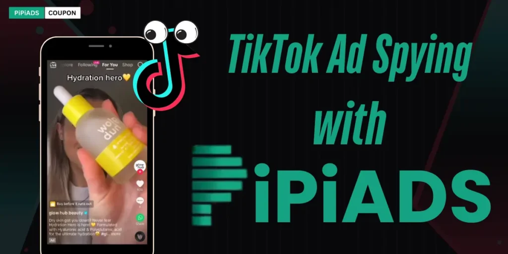 Guide to TikTok Ad Spying with Pipiads